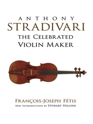 cover image of Anthony Stradivari the Celebrated Violin Maker